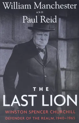The Last Lion: Winston Spencer Churchill: Defender of the Realm, 1940-1965 Hardcover  November 6, 2012