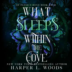 What Sleeps Within the Cove (Of Flesh & Bone, 4) Audio CD  Unabridged, May 13, 2025